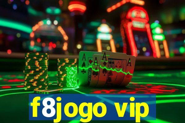 f8jogo vip